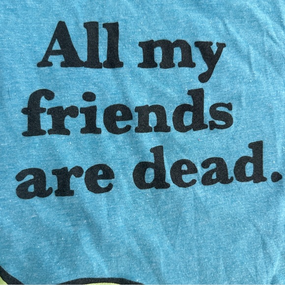 All my friends are dead tee - Picture 4 of 4